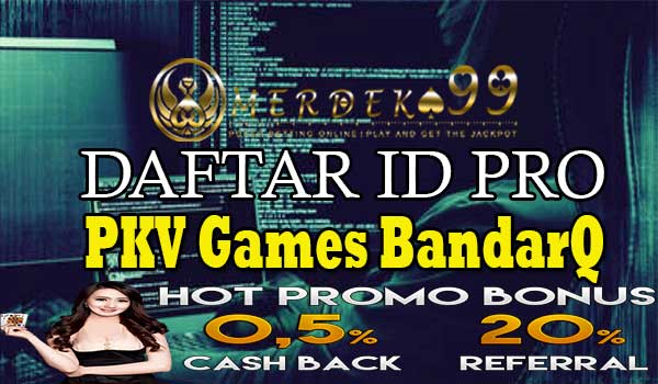 Daftar ID Pro PKV Games BandarQ Daftar ID Pro PKV Games BandarQ