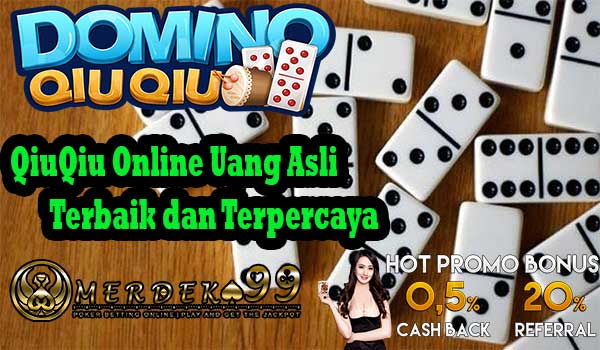 QiuQiu Online Uang Asli Terbaik dan Terpercaya